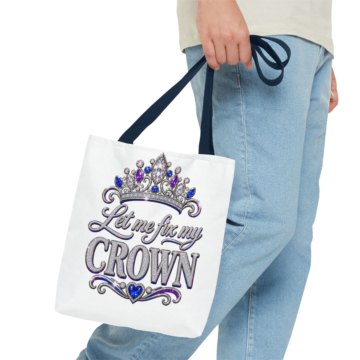 Let Me Fix My Crown Tote Bag — Empowering Rhinestone Tiara Design