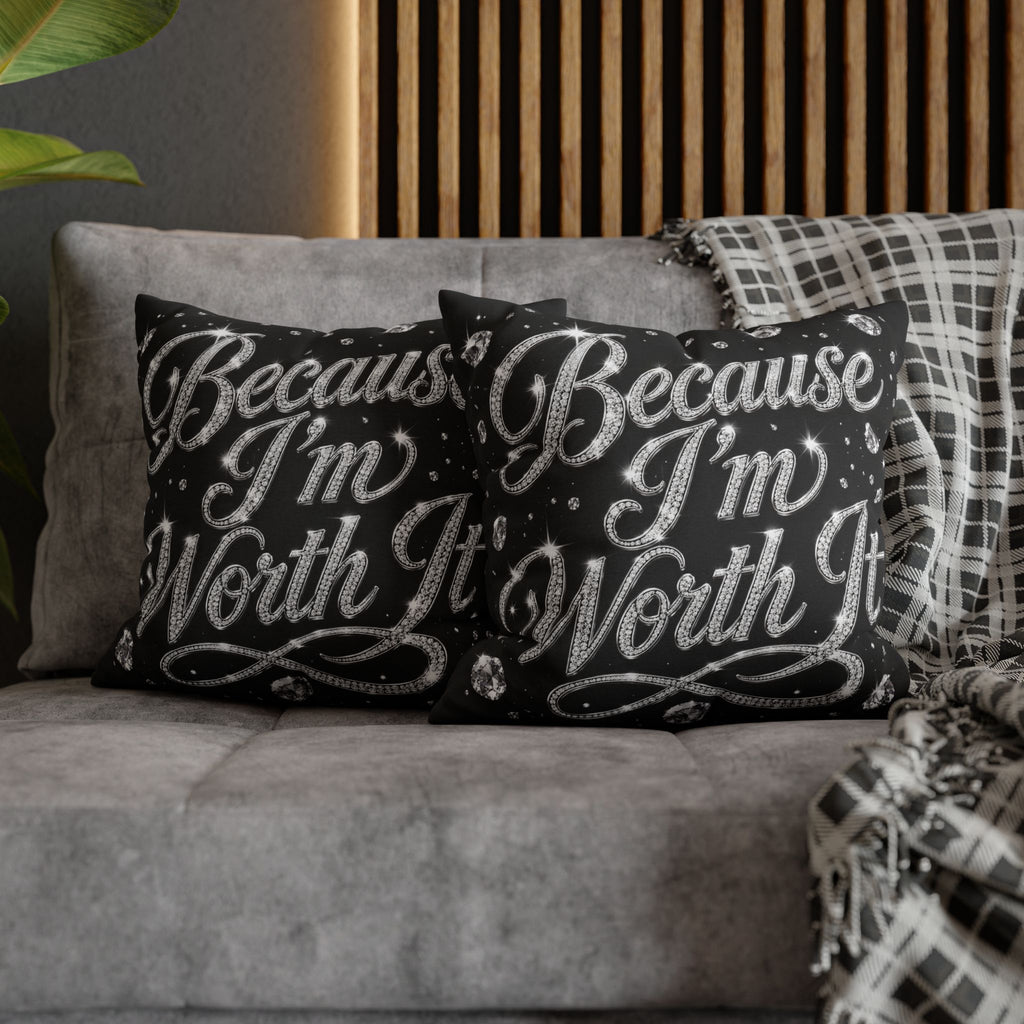 Because I’m Worth It Pillowcase | Script Text, Sparkling Diamond Design