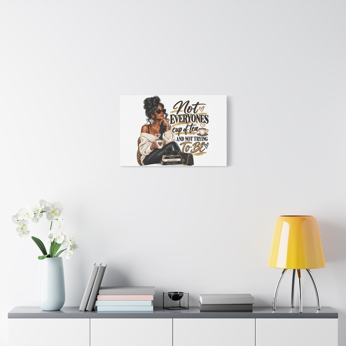 Not Everyone's Cup of Tea wall art Canvas