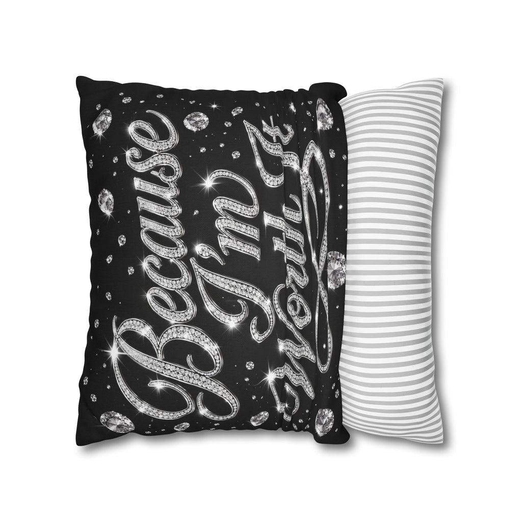 Because I’m Worth It Pillowcase | Script Text, Sparkling Diamond Design