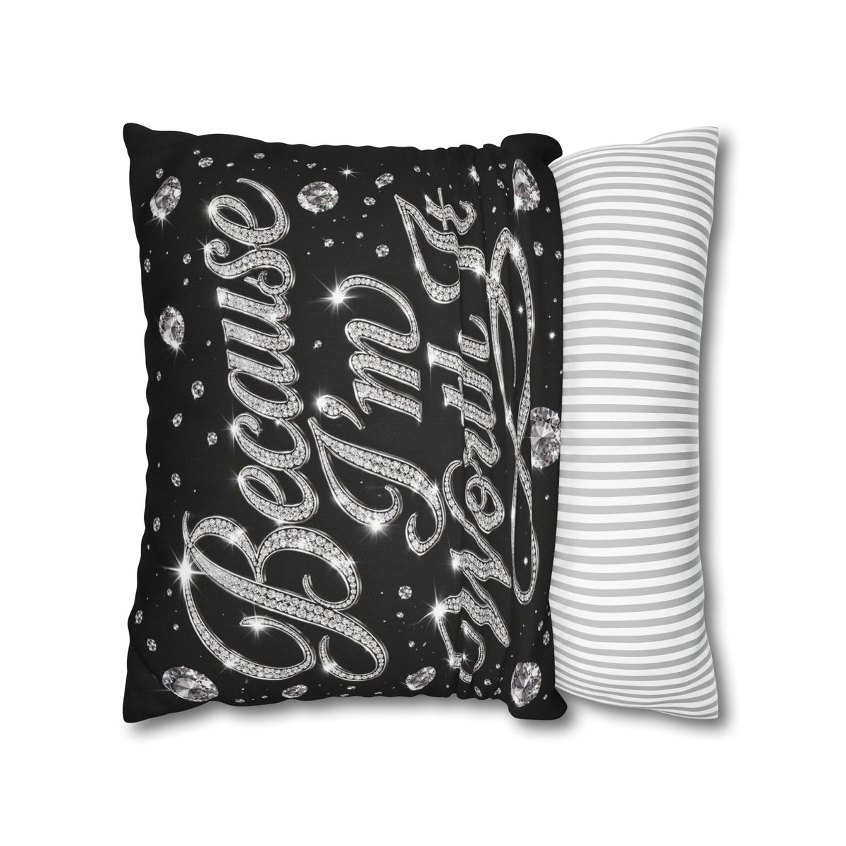 Because I’m Worth It Pillowcase | Script Text, Sparkling Diamond Design