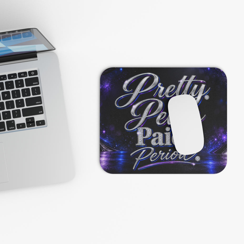 Pretty Petty Paid Period Mouse Pad