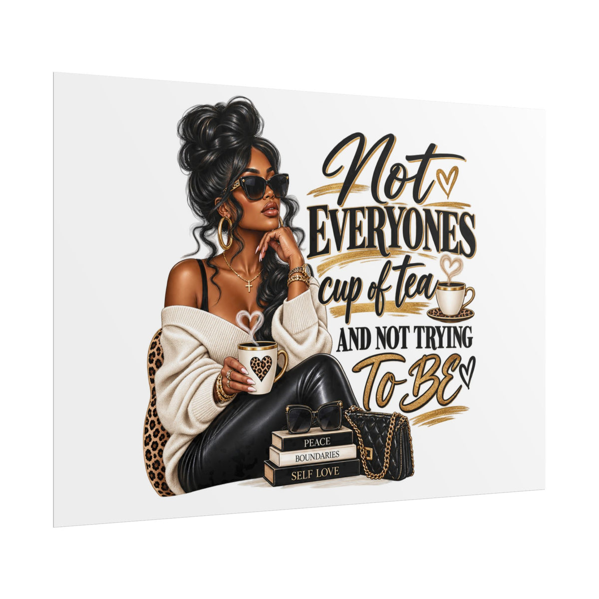 Rolled Poster - "Not Everyone's Cup of Tea" Fashion Wall Art