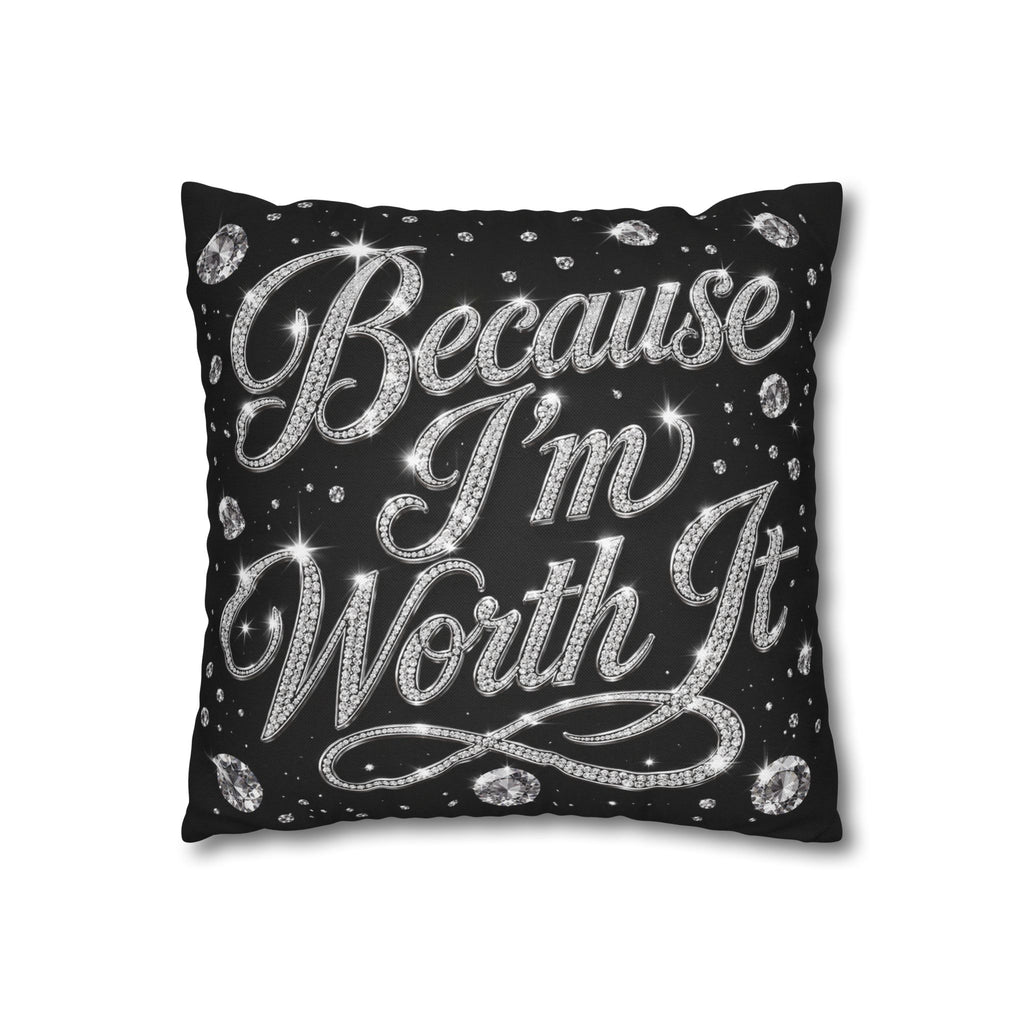 Because I’m Worth It Pillowcase | Script Text, Sparkling Diamond Design