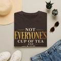 Not Everyone's Cup of Tea