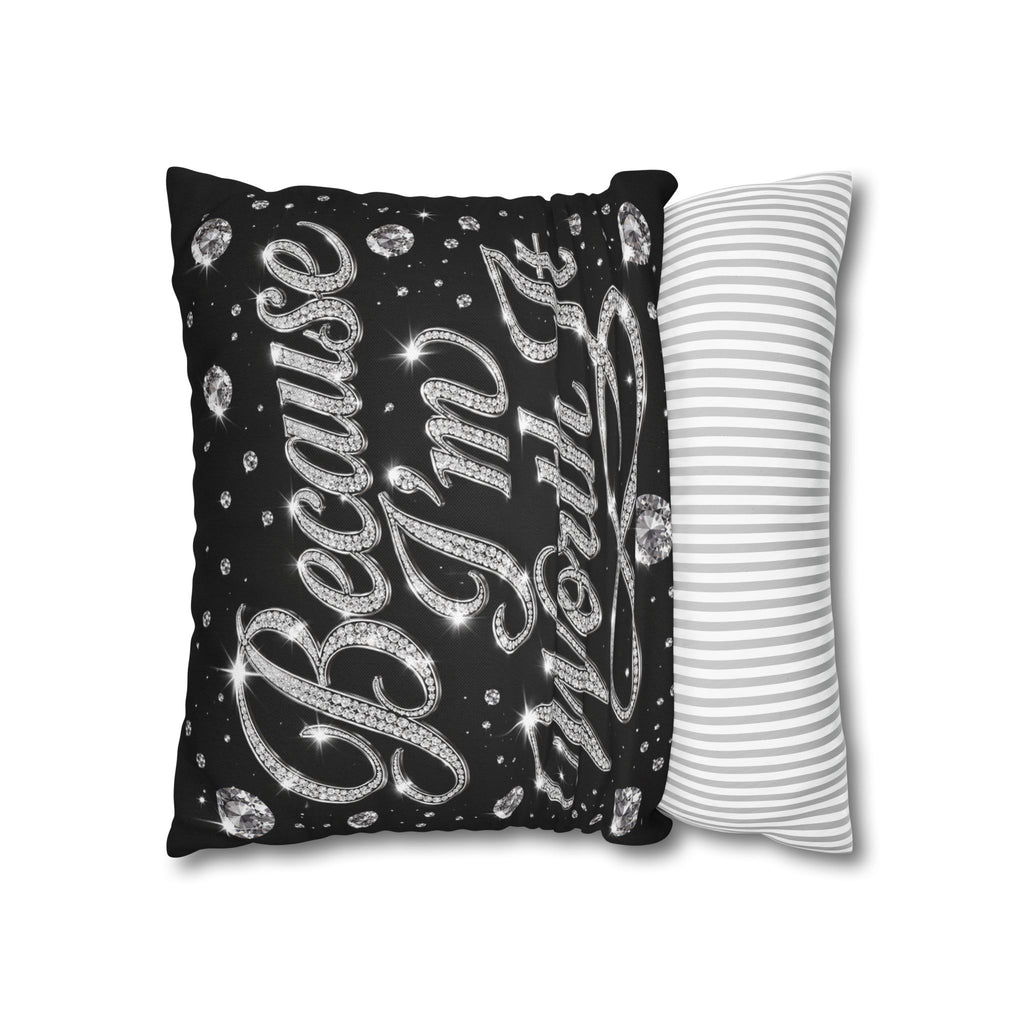 Because I’m Worth It Pillowcase | Script Text, Sparkling Diamond Design