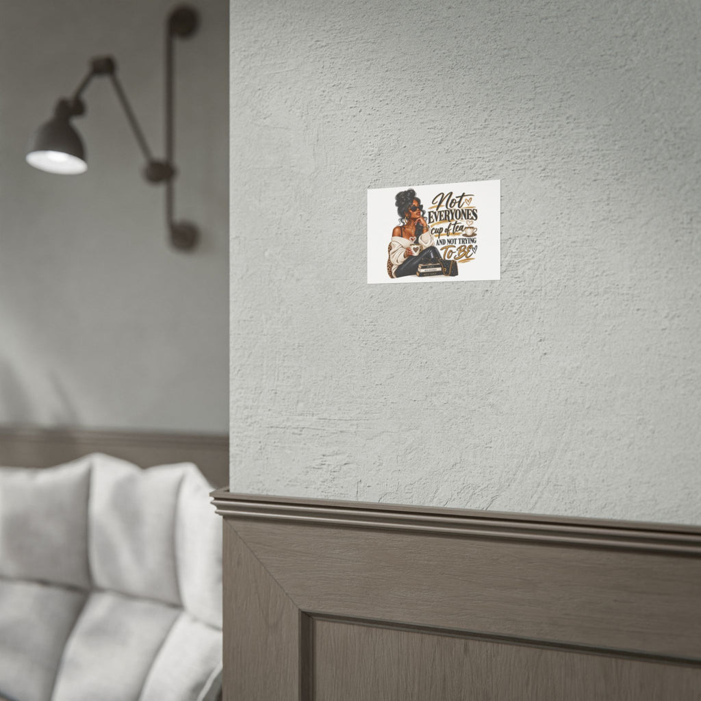 Rolled Poster - "Not Everyone's Cup of Tea" Fashion Wall Art