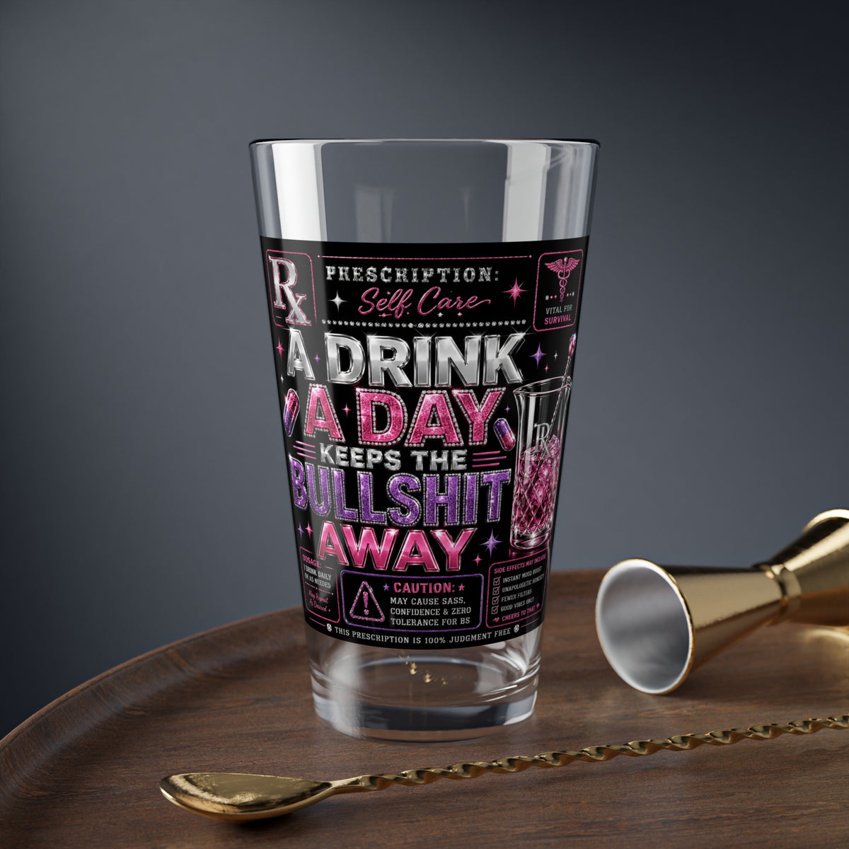 Mixing Glass - "A Drink A Day Keeps The Bullshit Away" 16oz Bar Pint Glass