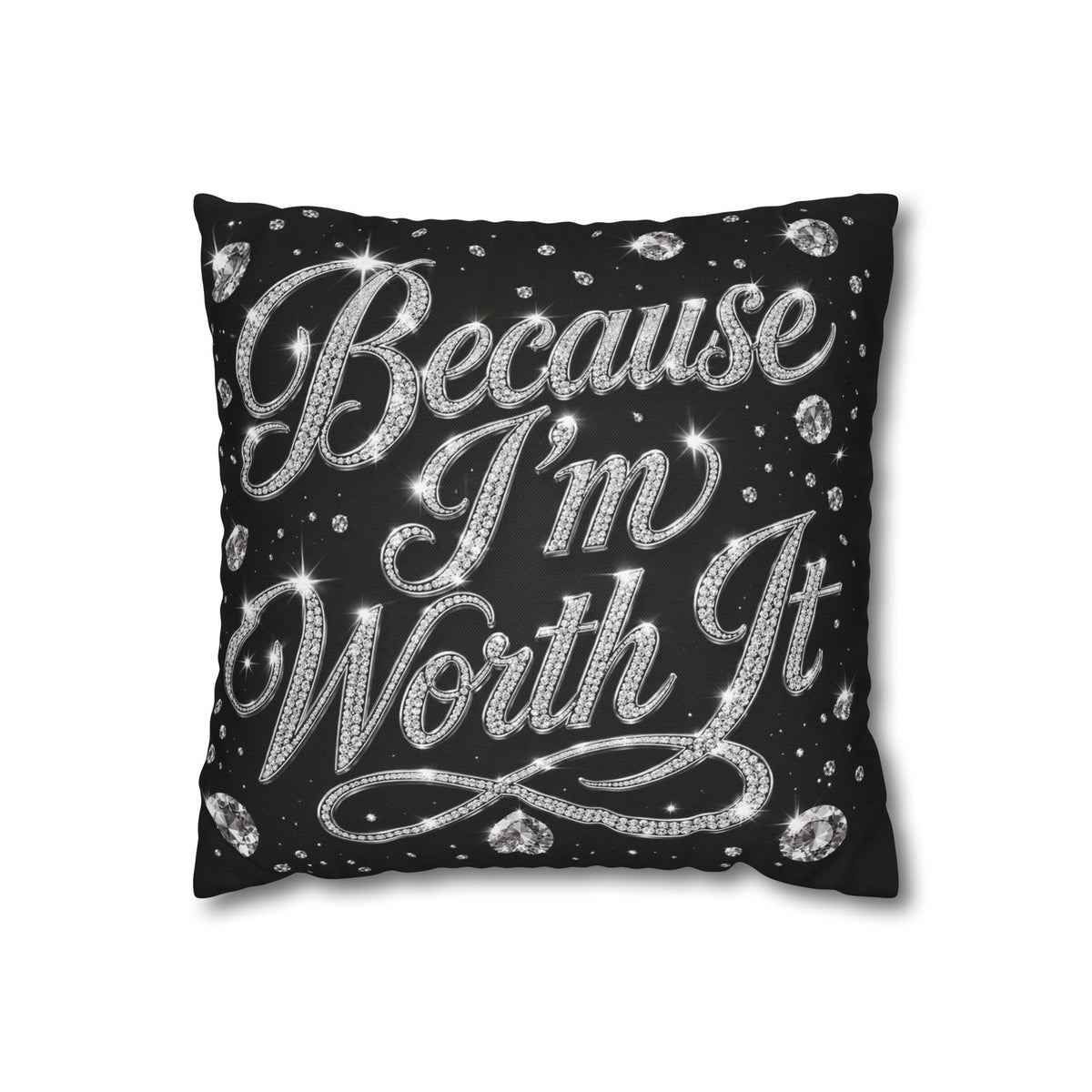 Because I’m Worth It Pillowcase | Script Text, Sparkling Diamond Design
