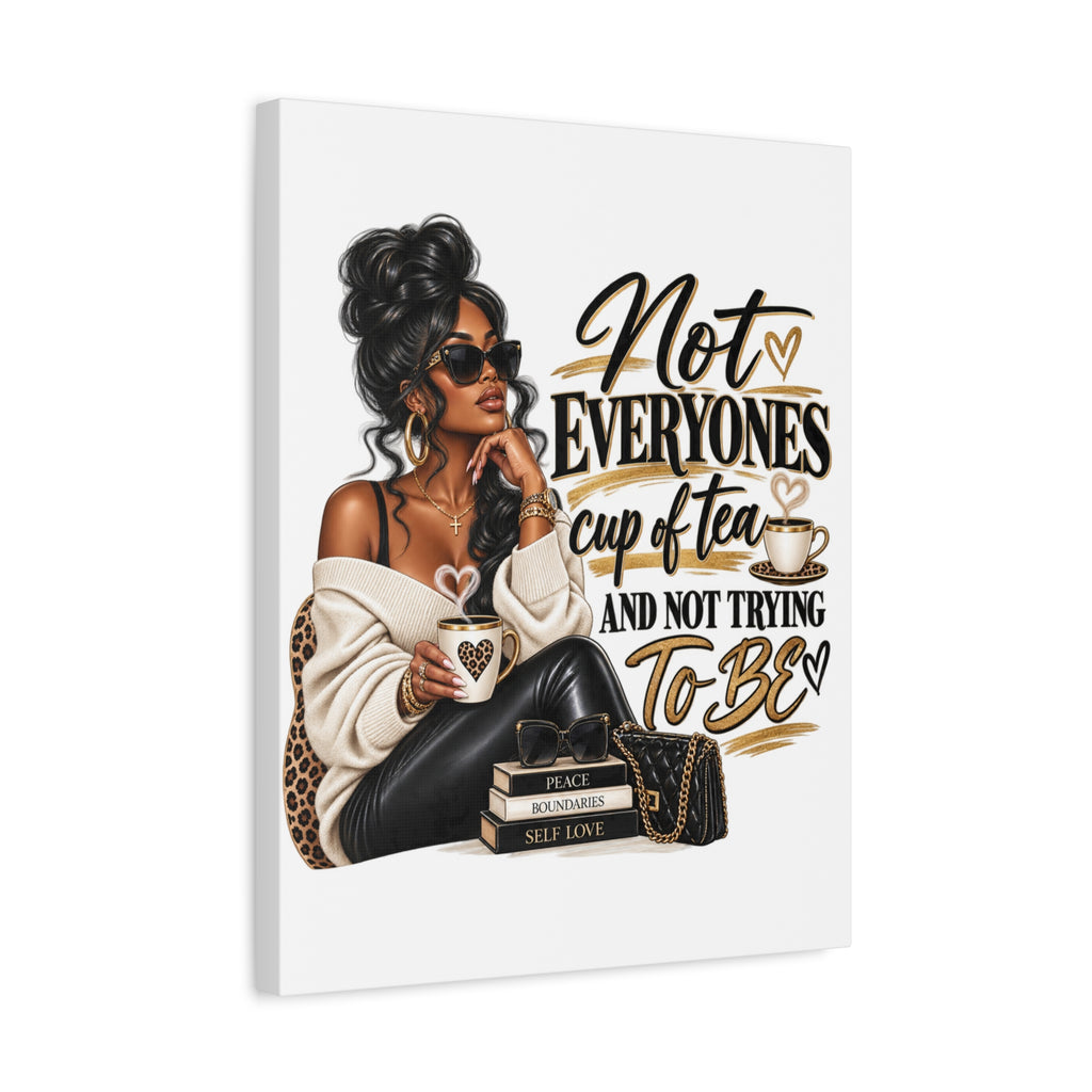 Not Everyone's Cup of Tea wall art Canvas