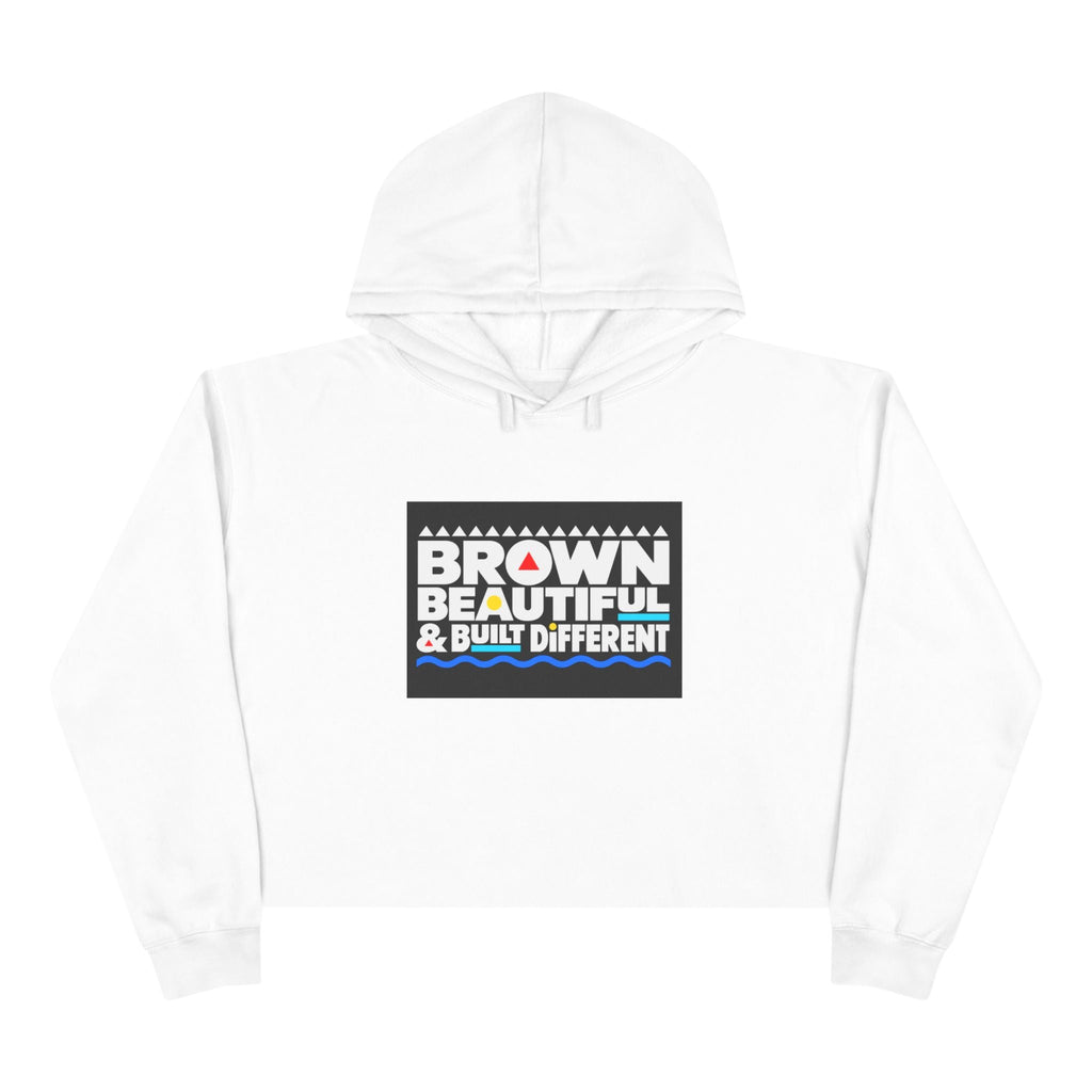 Brown Beautiful & Built Different Crop Hoodie | Empowerment Graphic