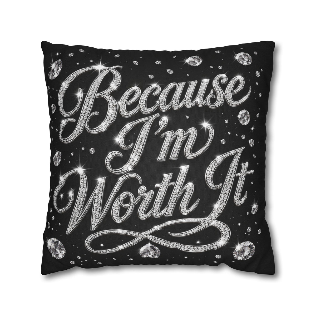 Because I’m Worth It Pillowcase | Script Text, Sparkling Diamond Design