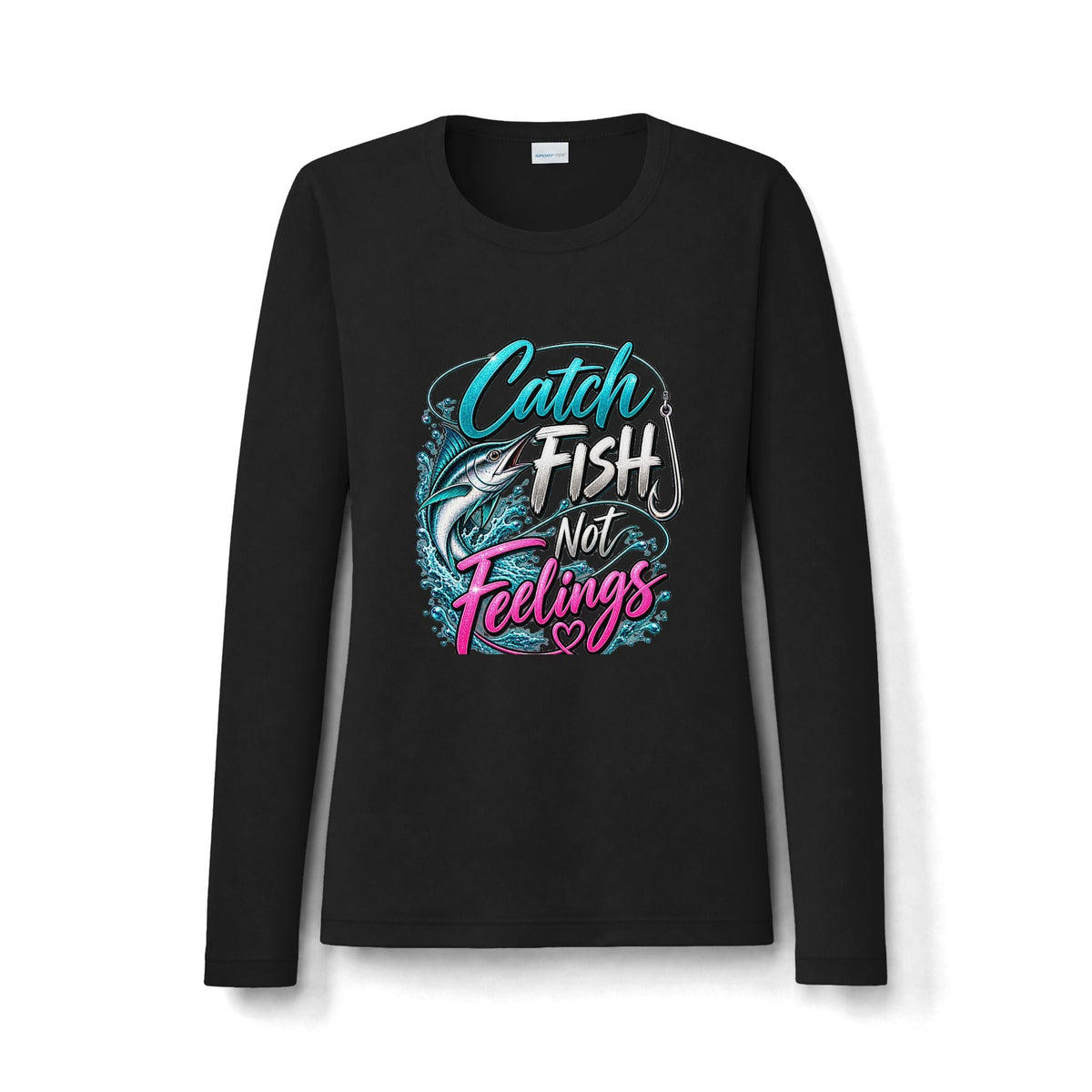 Catch Fish Not Feelings Women's Long Sleeve Shirt - UV Sun Protection Fishing Tee