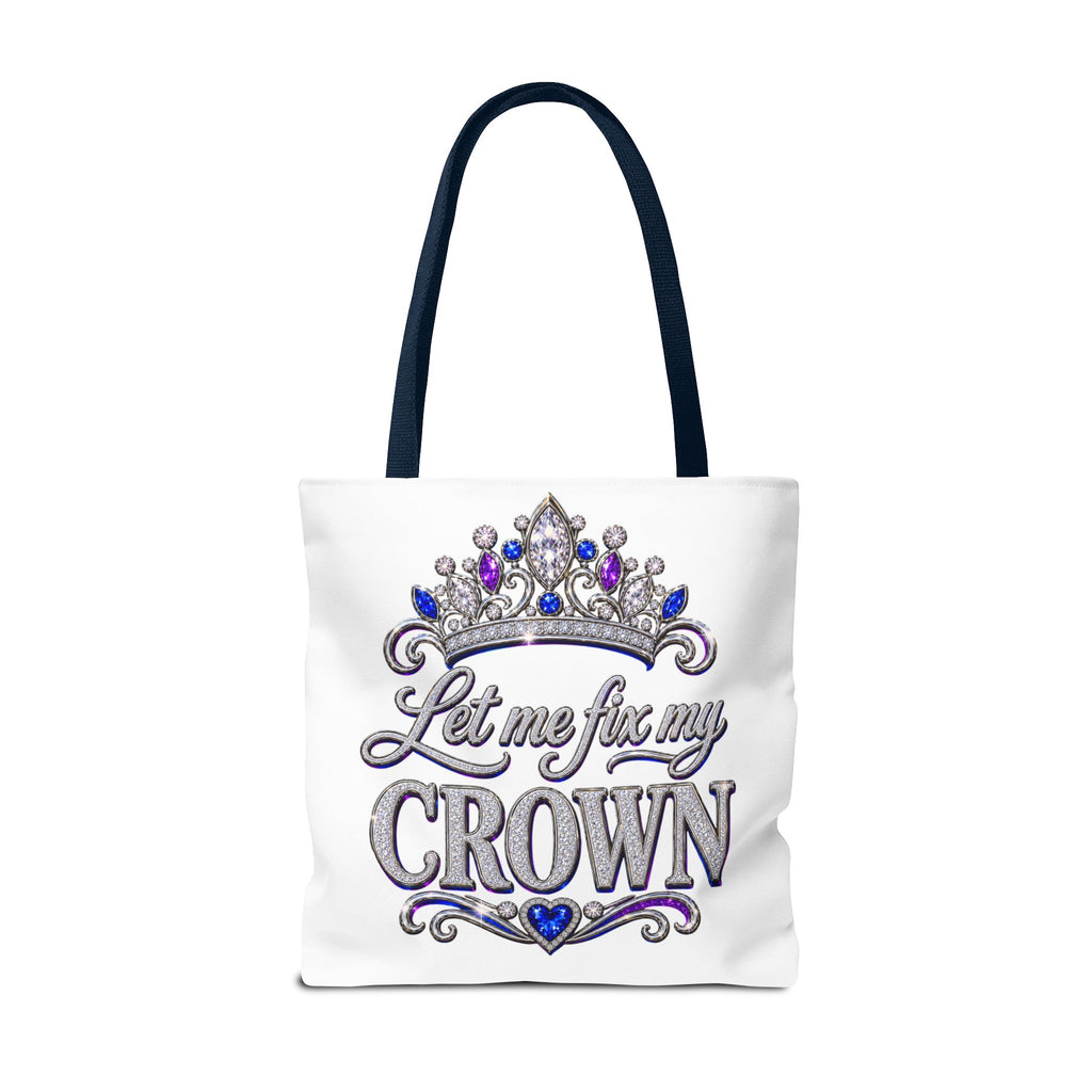 Let Me Fix My Crown Tote Bag — Empowering Rhinestone Tiara Design