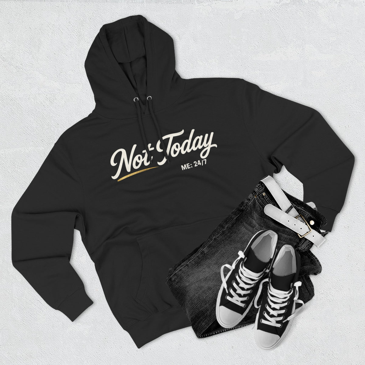 Not Today Script Hoodie | Casual Slogan Pullover