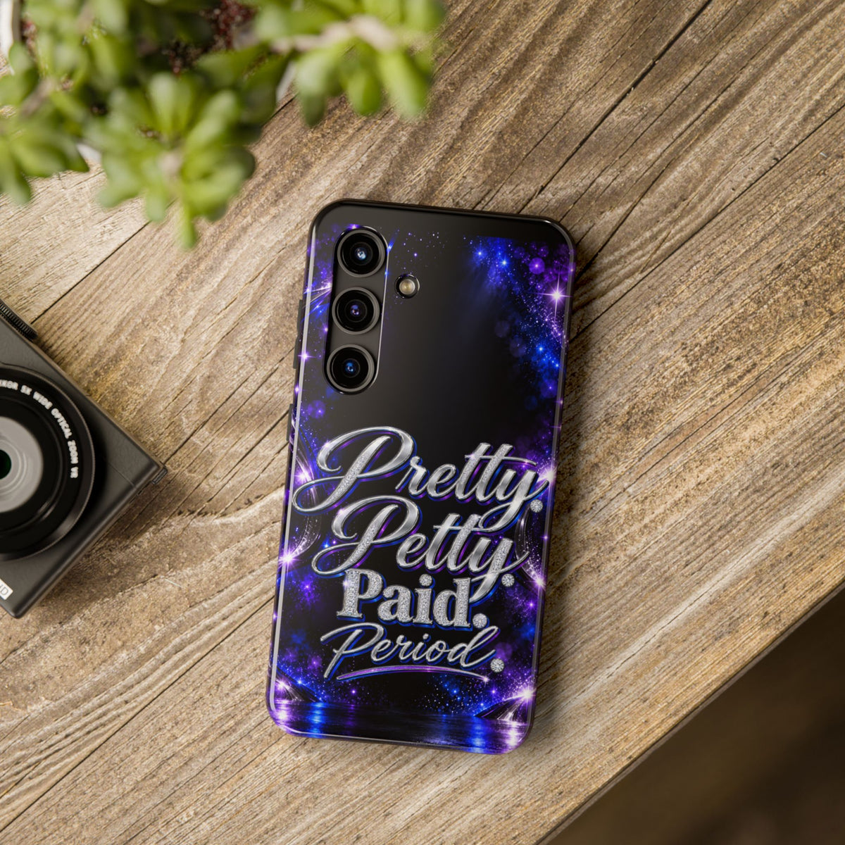 Phone Case — "Pretty Petty Paid. Period." Galaxy Glitter Protective Case
