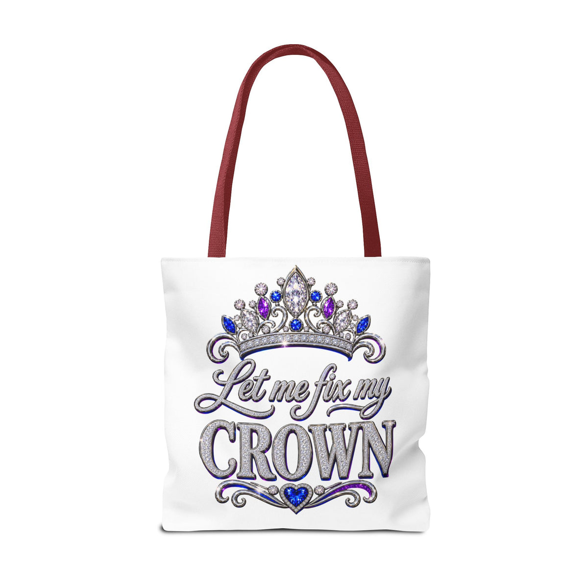 Let Me Fix My Crown Tote Bag — Empowering Rhinestone Tiara Design