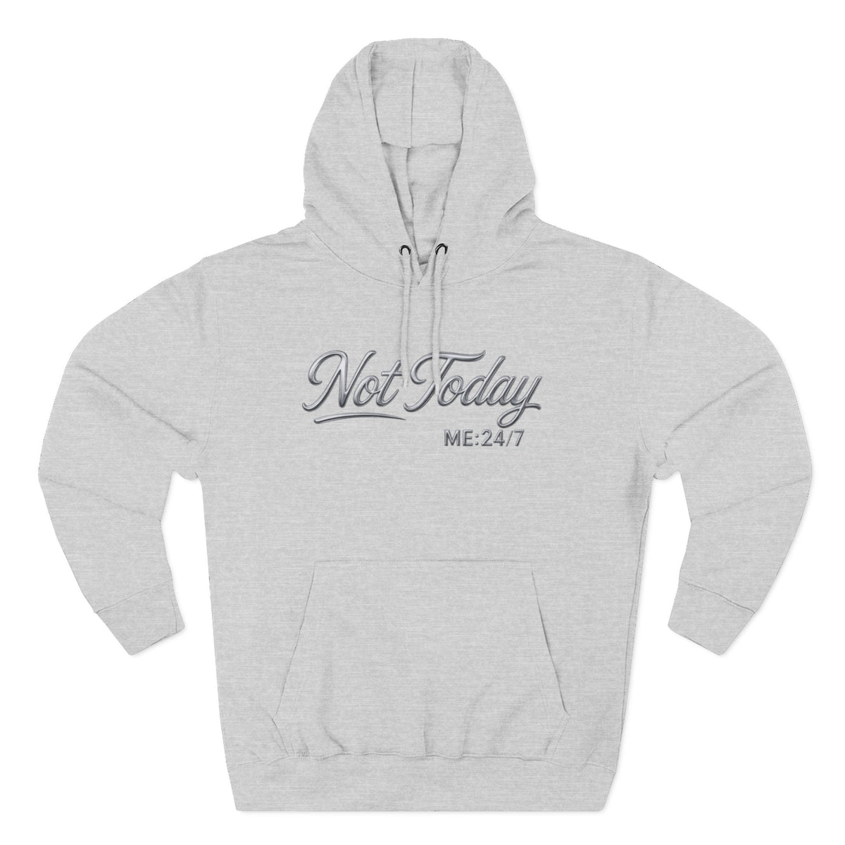 Heather grey Not Today hooded sweatshirt featuring the script slogan.