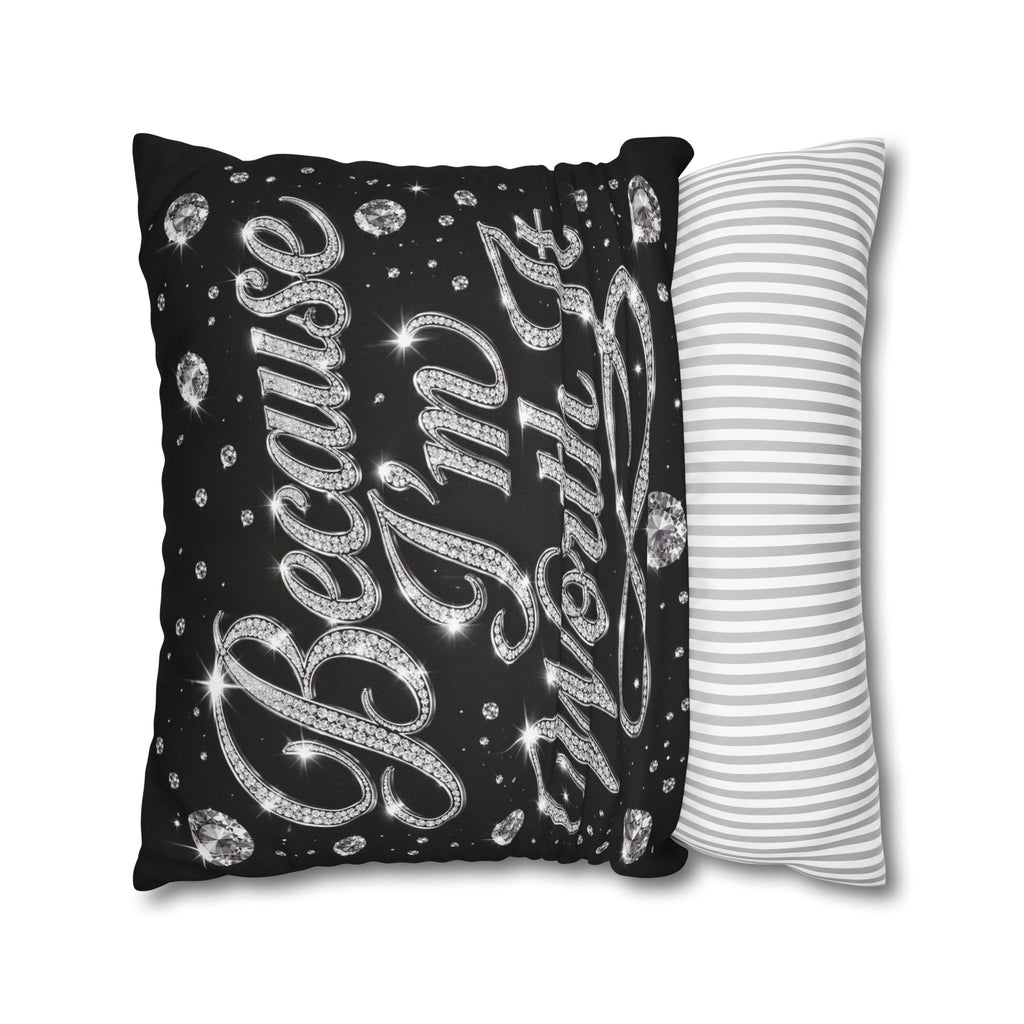 Because I’m Worth It Pillowcase | Script Text, Sparkling Diamond Design