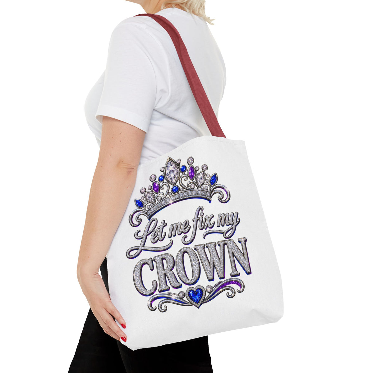Let Me Fix My Crown Tote Bag — Empowering Rhinestone Tiara Design