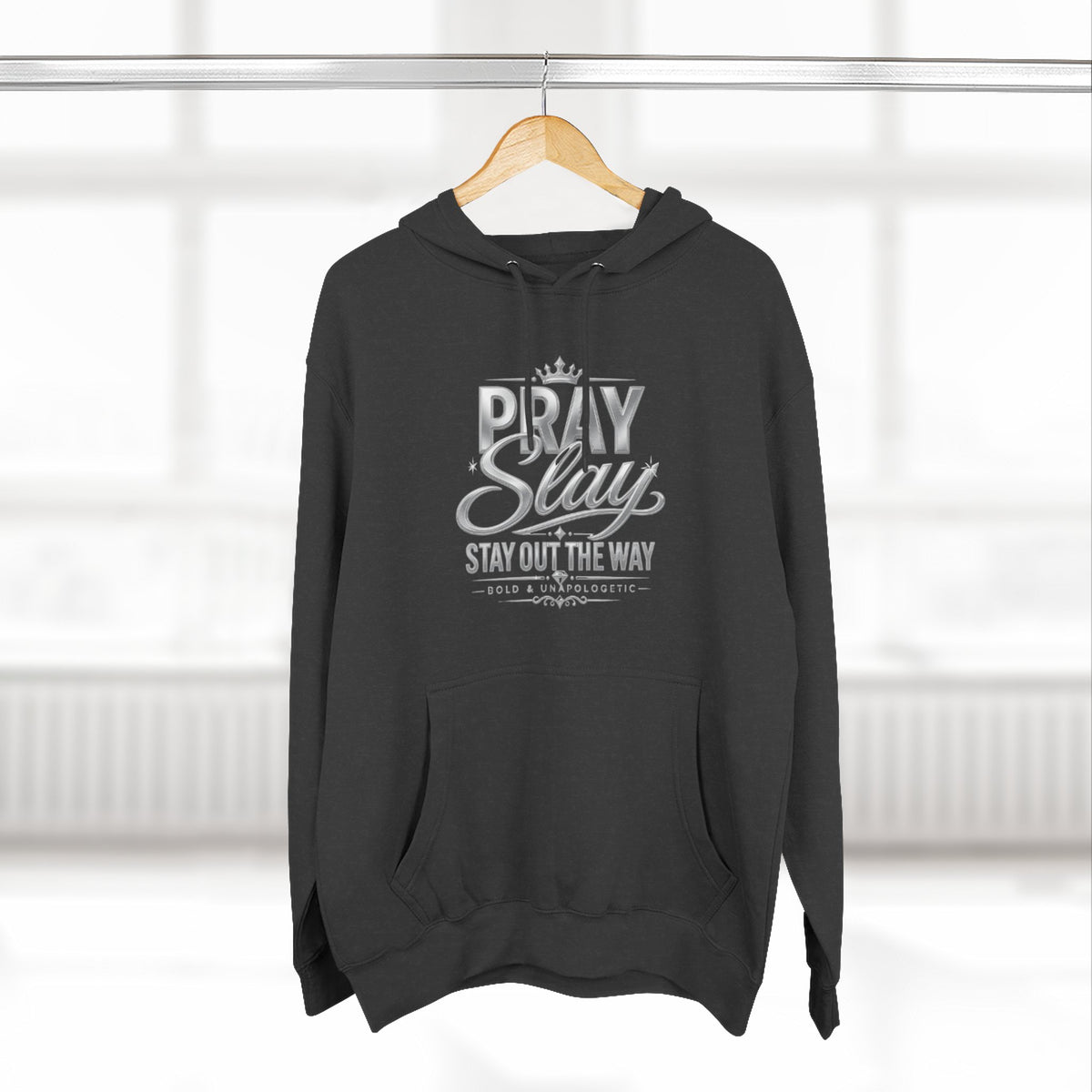 Pray Slay Stay Out The Way Hoodie | Inspirational Script Graphic