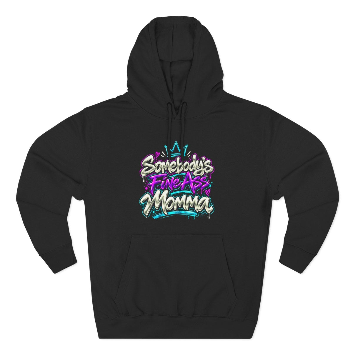 Somebody's Fine Ass Momma slogan hoodie with retro graffiti-inspired lettering.