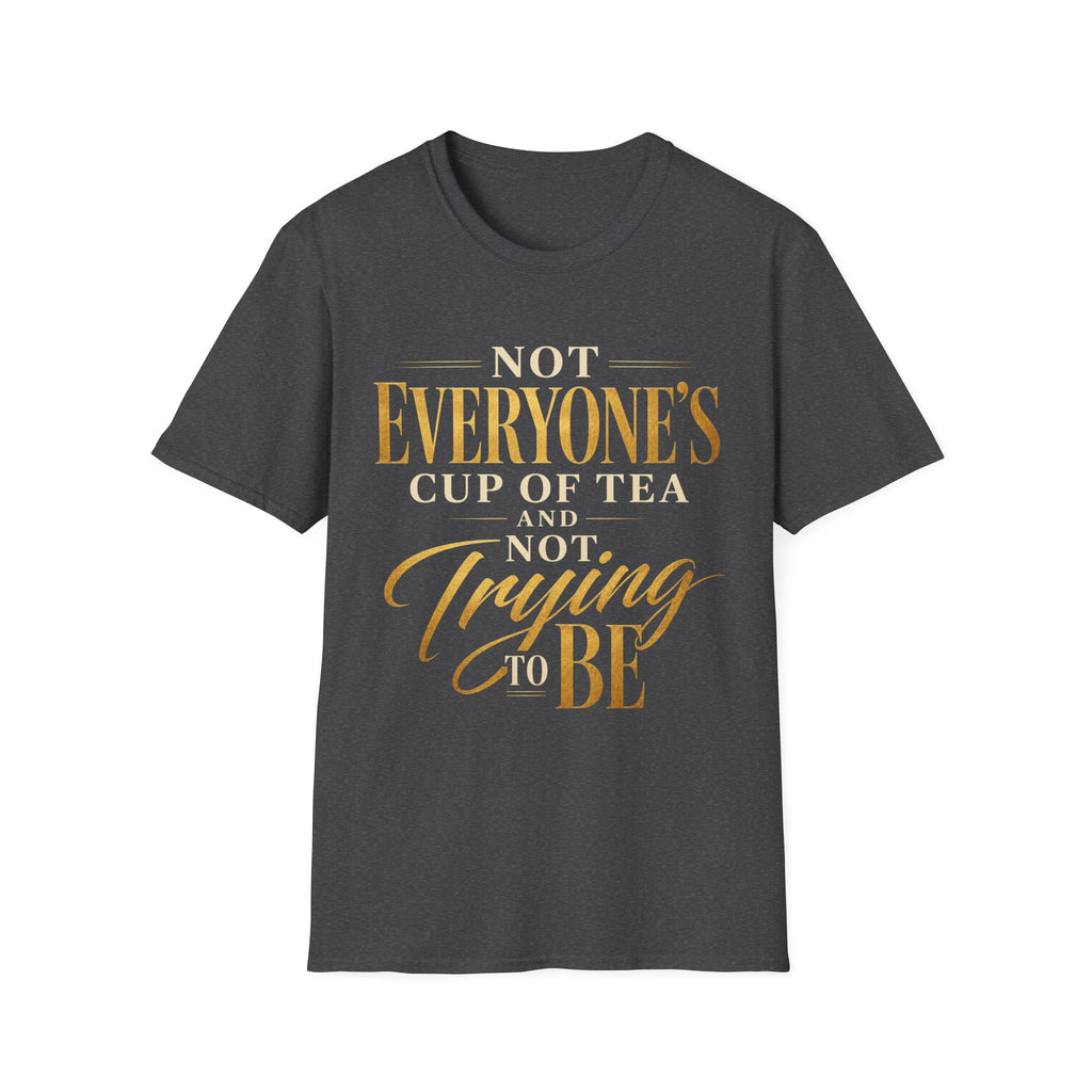 Not Everyone's Cup of Tea