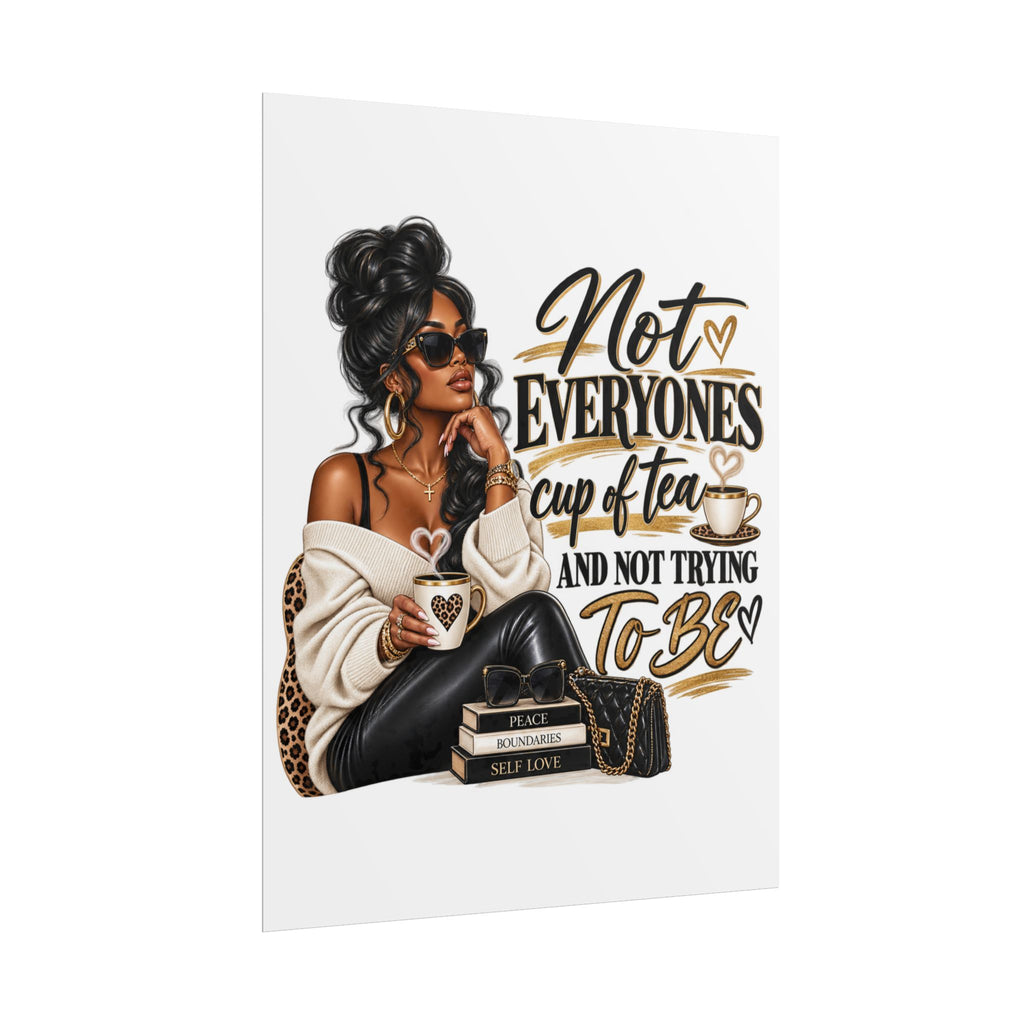 Rolled Poster - "Not Everyone's Cup of Tea" Fashion Wall Art
