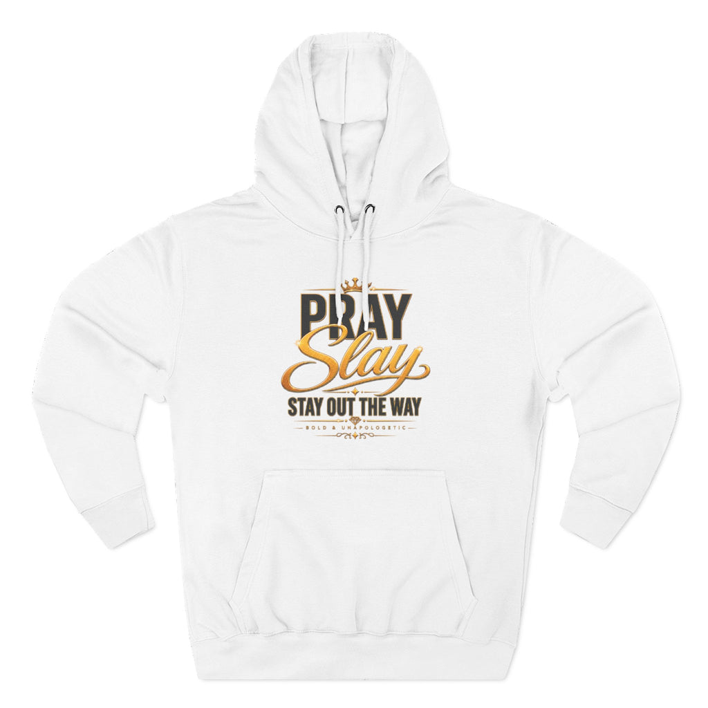 Pray Slay Stay Out The Way Hoodie | Inspirational Script Graphic