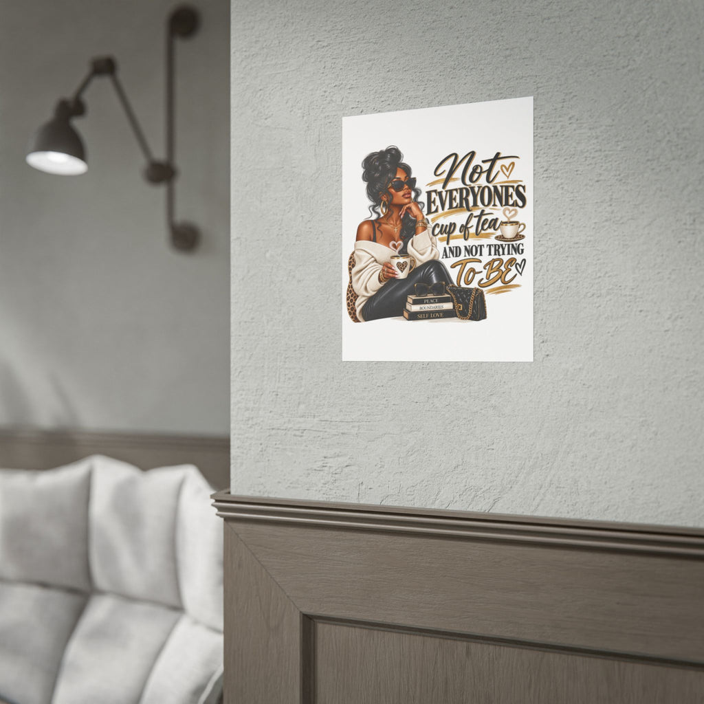 Rolled Poster - "Not Everyone's Cup of Tea" Fashion Wall Art