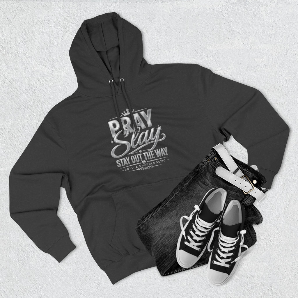 Pray Slay Stay Out The Way Hoodie | Inspirational Script Graphic