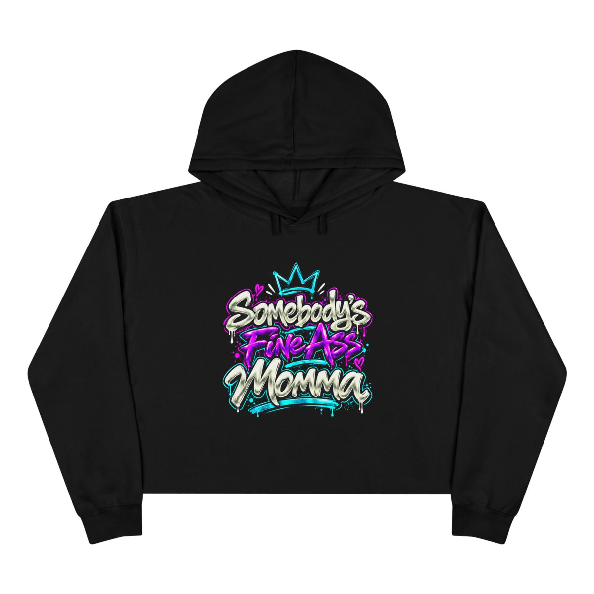 Black Somebody's Fine Ass Momma crop hoodie with bold retro graffiti text graphic.