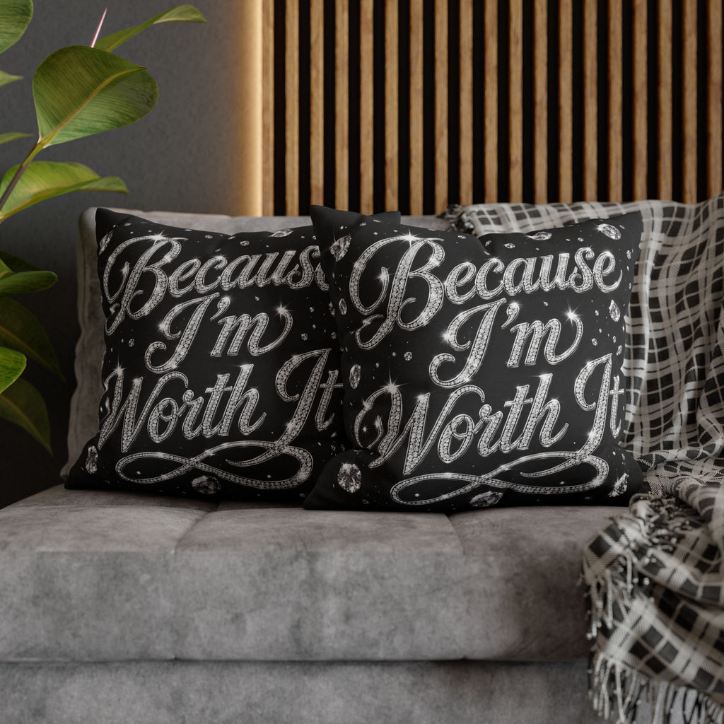 Because I’m Worth It Pillowcase | Script Text, Sparkling Diamond Design