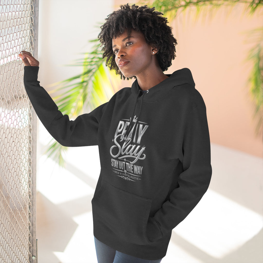Pray Slay Stay Out The Way Hoodie | Inspirational Script Graphic
