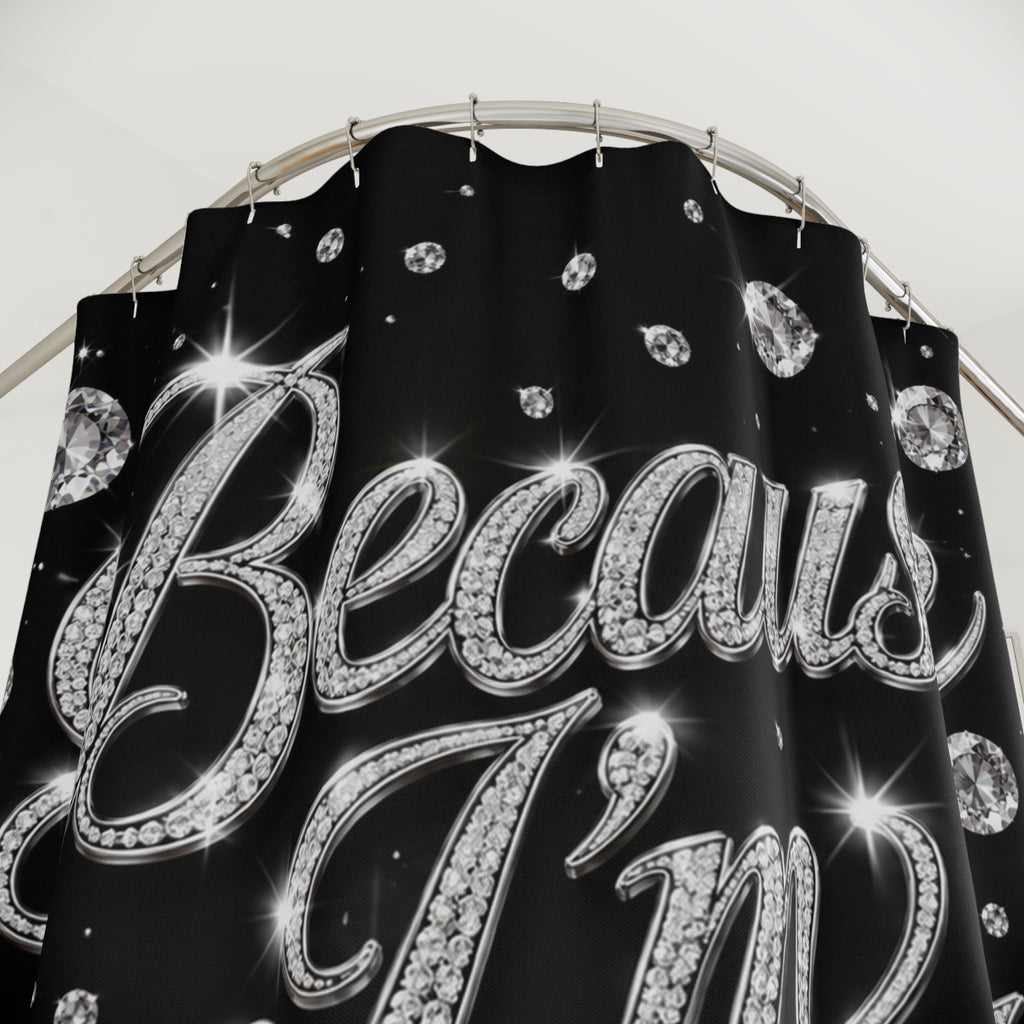 Because I'm Worth It Shower Curtain — Glam Diamond Script Bathroom Decor