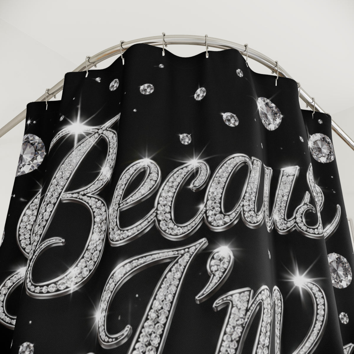 Because I'm Worth It Shower Curtain — Glam Diamond Script Bathroom Decor