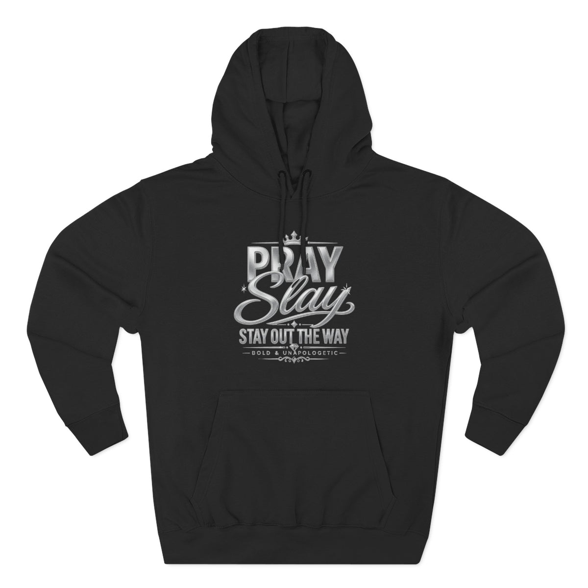 Pray Slay Stay Out The Way Hoodie | Inspirational Script Graphic