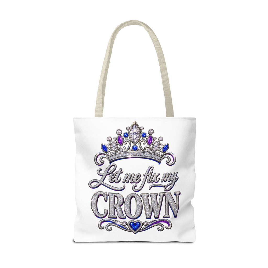 Let Me Fix My Crown Tote Bag — Empowering Rhinestone Tiara Design