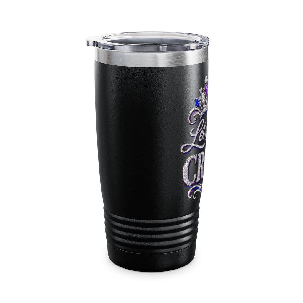 20oz Tumbler — "Let Me Fix My Crown" Glitter Tiara Travel Cup