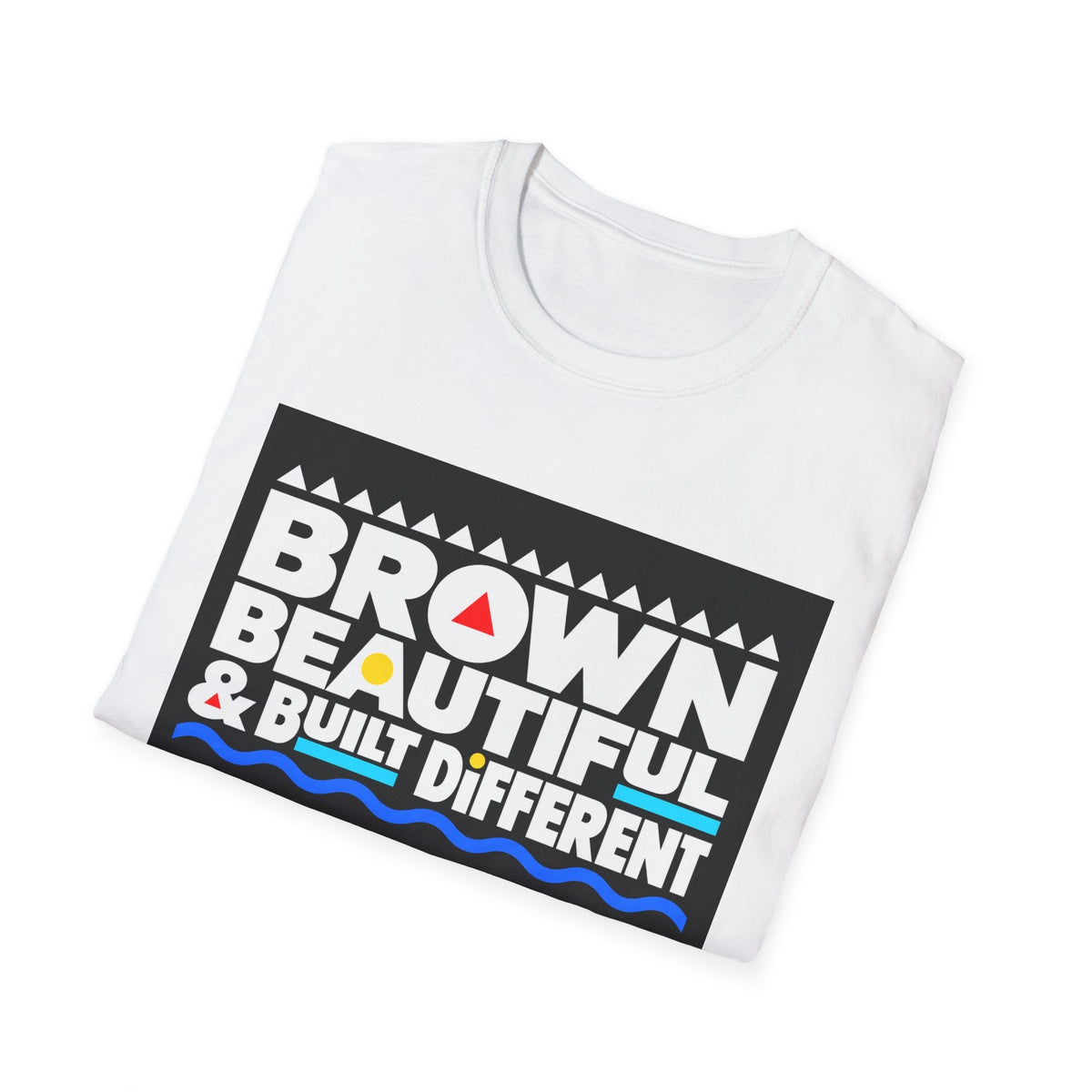 Brown, Beautiful & Built Different T-Shirt | Empowerment Typography