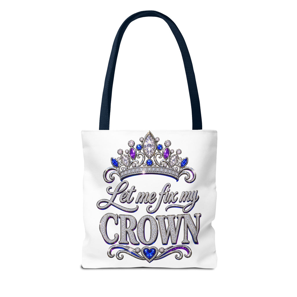 Let Me Fix My Crown Tote Bag — Empowering Rhinestone Tiara Design