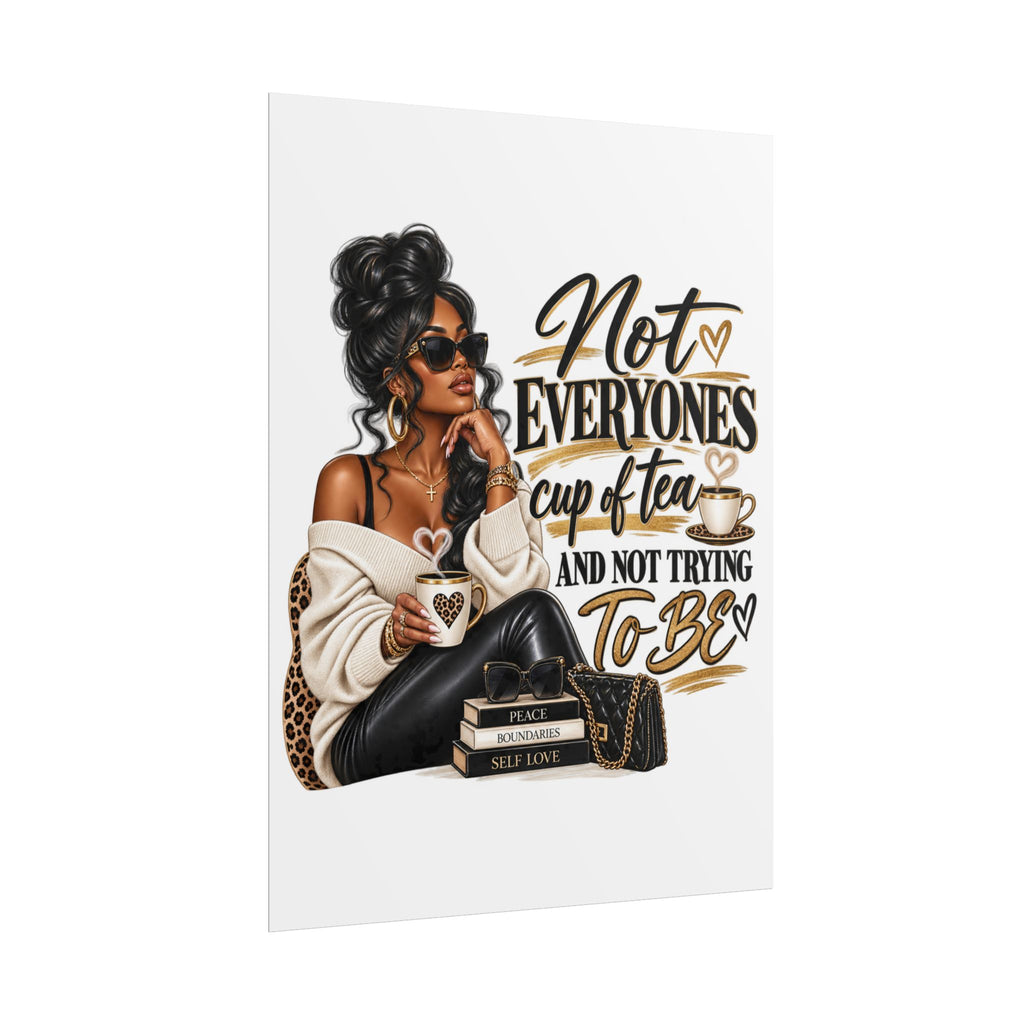 Rolled Poster - "Not Everyone's Cup of Tea" Fashion Wall Art