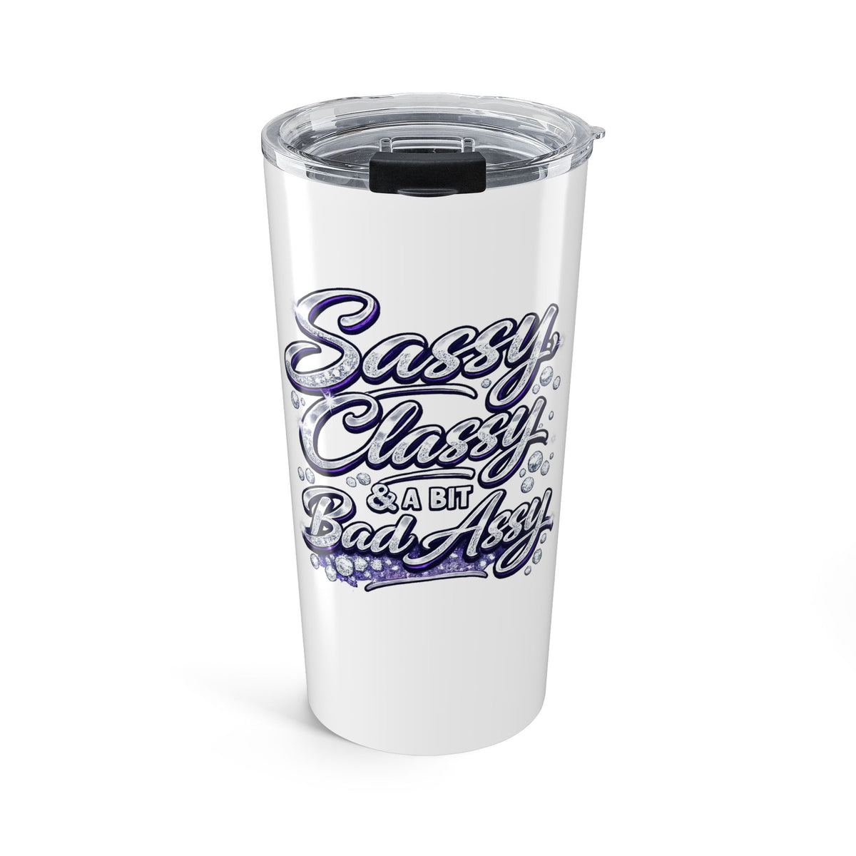 Sassy Classy Script Tumbler 20oz | Bubble Lettering