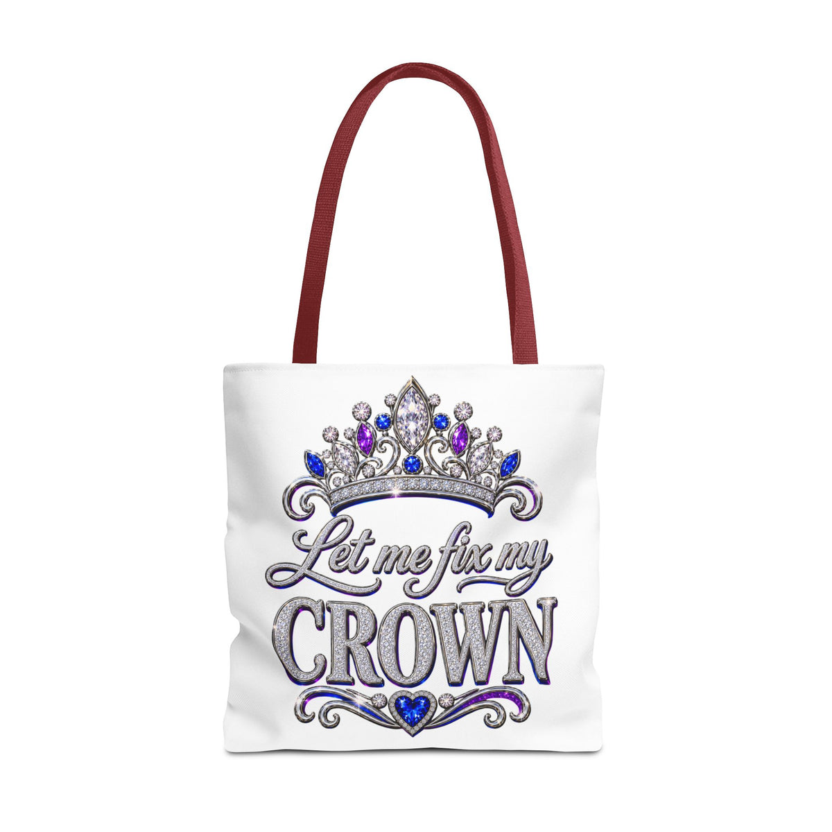 Let Me Fix My Crown Tote Bag — Empowering Rhinestone Tiara Design
