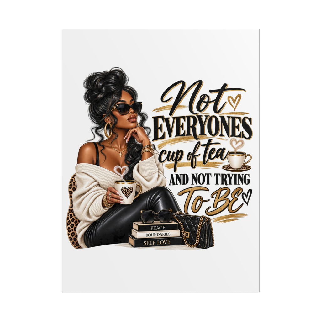 Rolled Poster - "Not Everyone's Cup of Tea" Fashion Wall Art