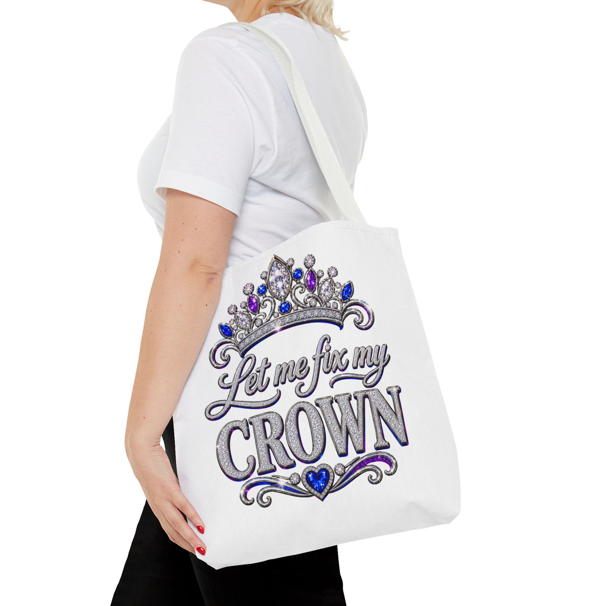 Let Me Fix My Crown Tote Bag — Empowering Rhinestone Tiara Design