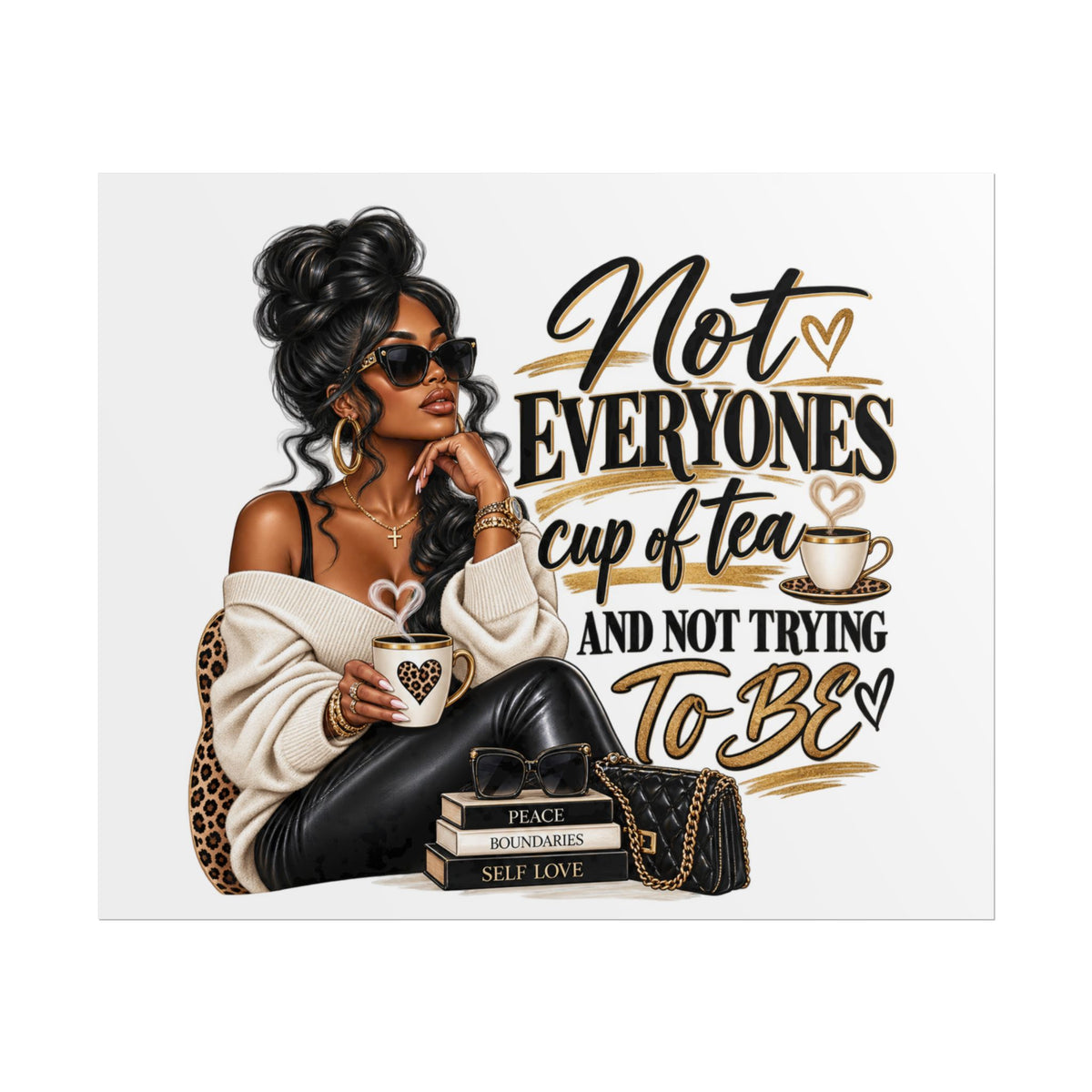 Rolled Poster - "Not Everyone's Cup of Tea" Fashion Wall Art