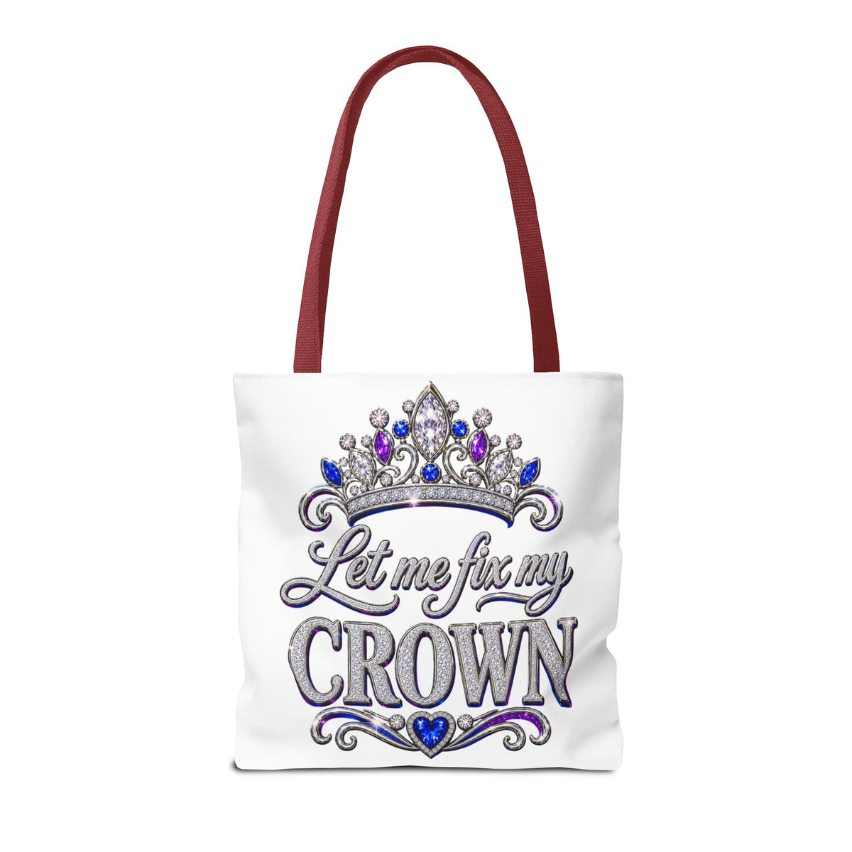 Let Me Fix My Crown Tote Bag — Empowering Rhinestone Tiara Design