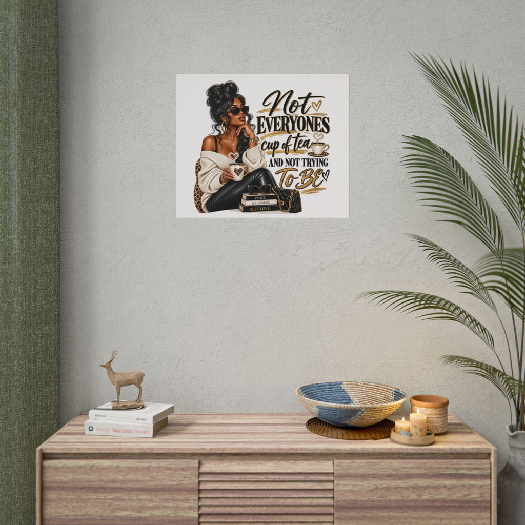 Rolled Poster - "Not Everyone's Cup of Tea" Fashion Wall Art