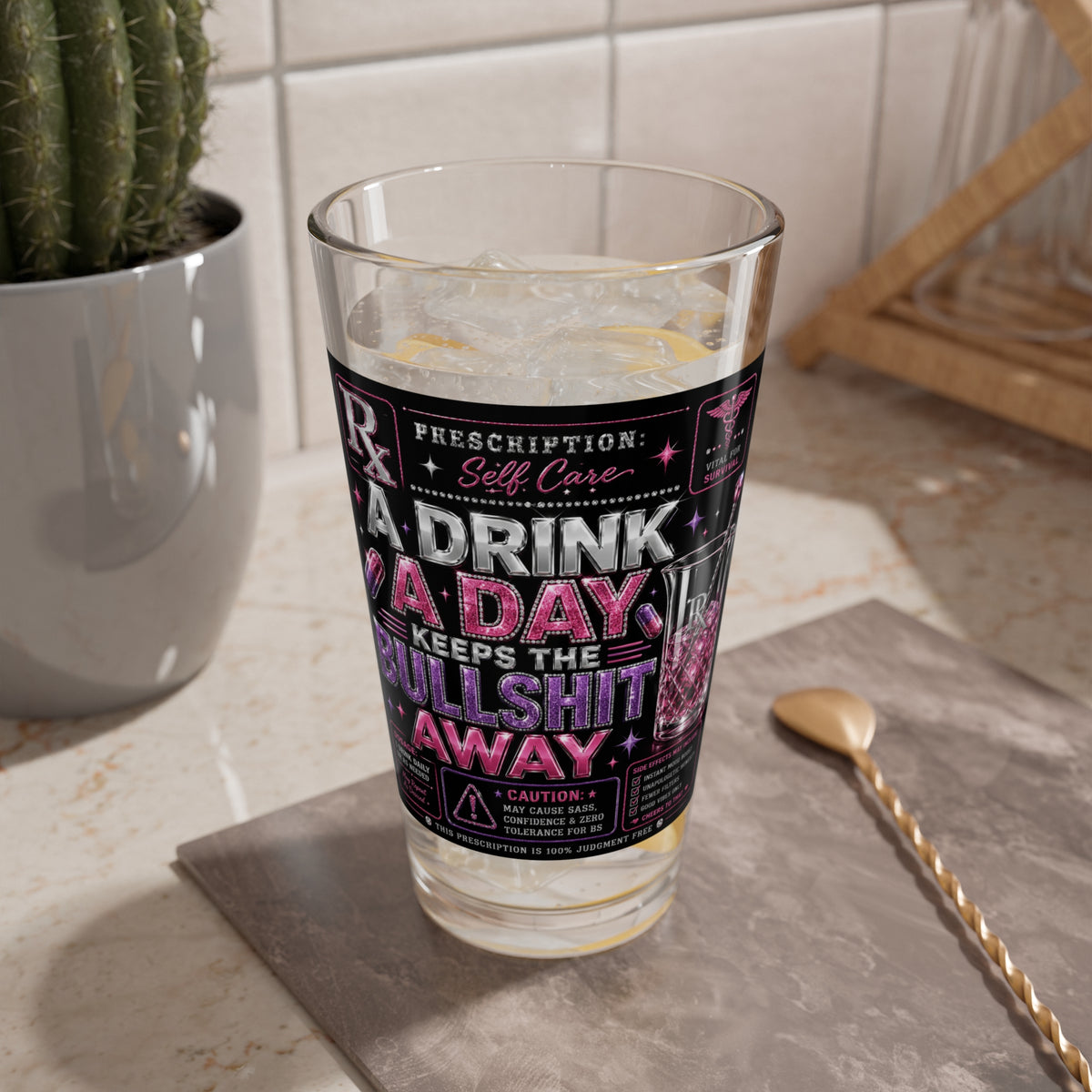 Mixing Glass - "A Drink A Day Keeps The Bullshit Away" 16oz Bar Pint Glass